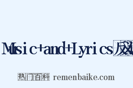 Music+and+Lyrics反义词是什么意思的图片